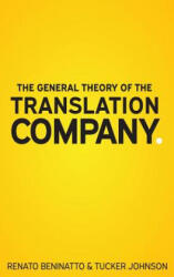 General Theory of the Translation Company - RENATO BENINATTO (ISBN: 9780999289402)