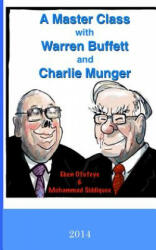 A Master Class with Warren Buffett and Charlie Munger - Eben Otuteye, Mohammad Siddiquee (ISBN: 9781505847215)