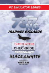 737NG Training Syllabus - Mike Ray (ISBN: 9781481260602)