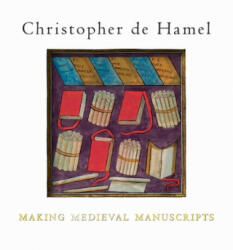Making Medieval Manuscripts (ISBN: 9781851244683)