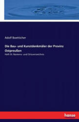 Bau- und Kunstdenkmaler der Provinz Ostpreussen - Adolf Boetticher (ISBN: 9783743387478)
