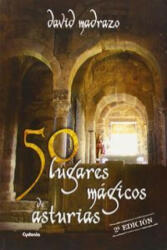 50 lugares mágicos de Asturias - DAVID MADRAZO (ISBN: 9788494125805)