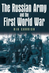 Russian Army and the First World War - Nik Cornish (ISBN: 9781862272880)