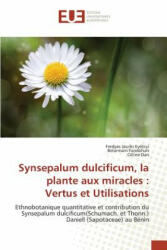 Synsepalum dulcificum, la plante aux miracles - Eyebiyi Fredyas Jaures, Fandohan Belarmain, Dan Celine (ISBN: 9783841668165)
