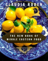 New Book of Middle Eastern Food - Claudia Roden (ISBN: 9780375405068)