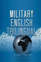 Military English Trilingual - Aida Payton (ISBN: 9781483654157)