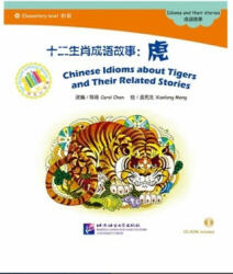 Chinese Idioms about Tigers and Their Related Stories - CAROL CHEN (ISBN: 9787561935125)