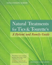 Natural Treatment for Tics and Tourette's - Sheila Rogers (ISBN: 9781556437472)