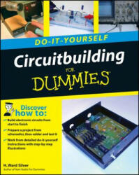Circuitbuilding Do-It-Yourself For Dummies - H Ward Silver (ISBN: 9780470173428)