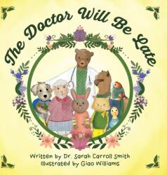 The Doctor Will Be Late (ISBN: 9780578901282)