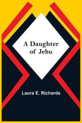 A Daughter Of Jehu (ISBN: 9789354549519)