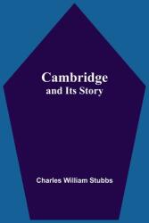 Cambridge And Its Story (ISBN: 9789354543043)