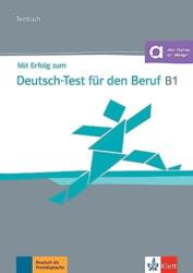 Mit Erfolg zum Deutsch-Test für den Beruf B1. Testbuch + online (ISBN: 9783126768122)