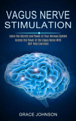 Vagus Nerve Stimulation - Grace Johnson (ISBN: 9781990373435)