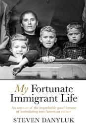 My Fortunate Immigrant Life (ISBN: 9781950794454)