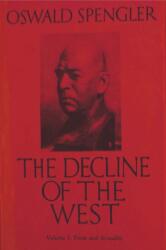 The Decline of the West, Vol. I - Oswald Spengler, Charles Francis Atkinson (ISBN: 9781773237909)
