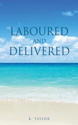 Laboured and Delivered (ISBN: 9781662815393)