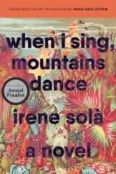 When I Sing, Mountains Dance - SOLA IRENE (ISBN: 9781644450802)