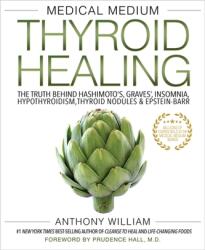 Medical Medium Thyroid Healing (ISBN: 9781401948375)