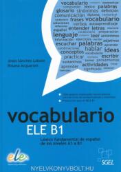 Vocabulario ELE B1 - Jesus Sanchez Lobato (ISBN: 9788497784955)