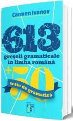 613 greșeli gramaticale în limba română. 50 de teste de gramatică (ISBN: 9786069488614)