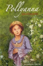 Pollyanna, jocul bucuriei - Eleanor H. Porter (ISBN: 9789731365008)