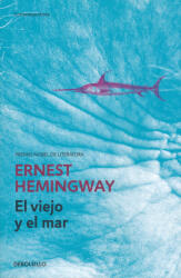 El viejo y el mar - Ernest Hemingway (ISBN: 9788499897677)