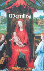 Memling - W. H. J. Weale, J. C Weale (ISBN: 9781861717283)