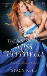 The Irresistible Miss Peppiwell - Stacy Reid (ISBN: 9781502917218)