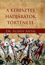 A keresztes hadjáratok története (ISBN: 9786156189684)