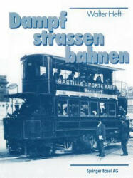 Dampf-Strassenbahnen - Hefti (ISBN: 9783764315368)
