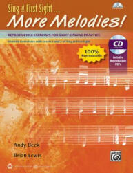 Sing at First Sight . . . More Melodies: Reproducible Exercises for Sight-Singing Practice, Reproducible Book & Data CD - Andy Beck, Brian Lewis (ISBN: 9781470615628)