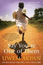 Say You're One Of Them - Uwem Akpan (ISBN: 9780349120645)