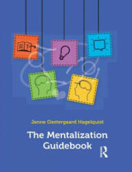 Mentalization Guidebook - Janne Oestergaard Hagelquist (ISBN: 9781782204176)
