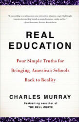 Real Education - Charles Murray (ISBN: 9780307405395)