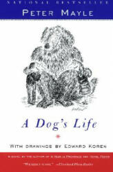 A Dog's Life - Peter Mayle, Edward Koren (ISBN: 9780679762676)