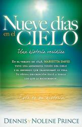 Nueve Dias en el Cielo: Una Historia Veridica = Nine Days in Heaven (ISBN: 9781616381080)