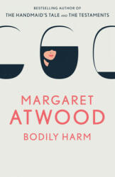 Bodily Harm - Margaret Atwood (ISBN: 9780385491075)