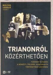 Trianonról közérthetően. Tizenkét előadás a nemzeti, polgári, konzervatív történetírás jegyében (ISBN: 9786155455971)