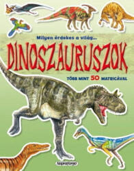 Milyen Érdekes A Világ Dinoszauruszok (ISBN: 9789634457619)