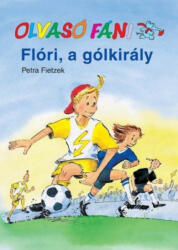 FLÓRI, A GÓLKIRÁLY - OLVASÓ FÁNI (ISBN: 9789637461477)