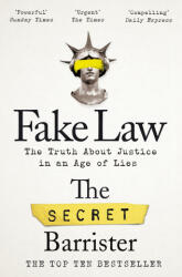 Fake Law - The Secret Barrister (ISBN: 9781529009989)