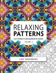 Relaxing Patterns - Lori Greenberg (ISBN: 9781544850603)