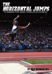 The Horizontal Jumps: Planning for Long Term Development - Nick Newman MS (ISBN: 9781467979009)