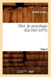 Dict. de Pomologie. Tome 3 (ISBN: 9782012537682)