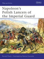 Napoleon's Polish Lancers of the Imperial Guard - Ronald Pawly (ISBN: 9781846032561)