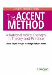 Accent Method of Voice Therapy - Kirsten Thyme-Frokjaer (ISBN: 9781909082496)