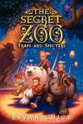 Secret Zoo: Traps and Specters - Bryan Chick (ISBN: 9780062192233)