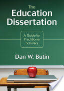 The Education Dissertation: A Guide for Practitioner Scholars (ISBN: 9781412960441)