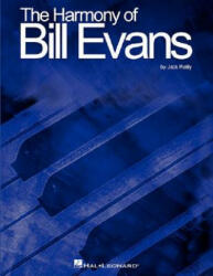 HARMONY OF BILL EVANS - Jack Reilly, Jack Reilly (ISBN: 9780793531523)